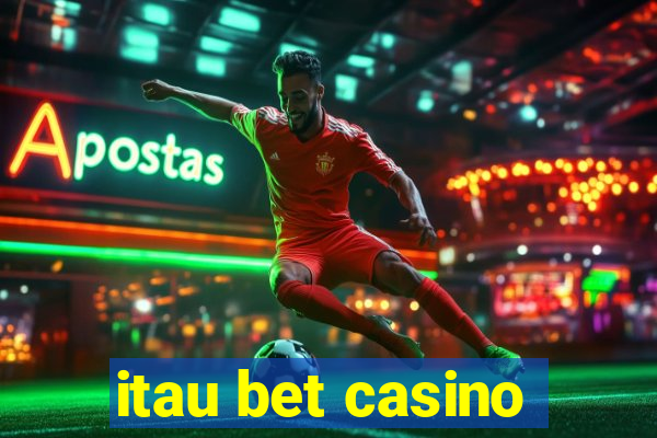 itau bet casino